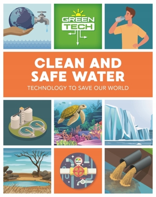 Green Tech: Clean and Safe Water KATIE DICKER