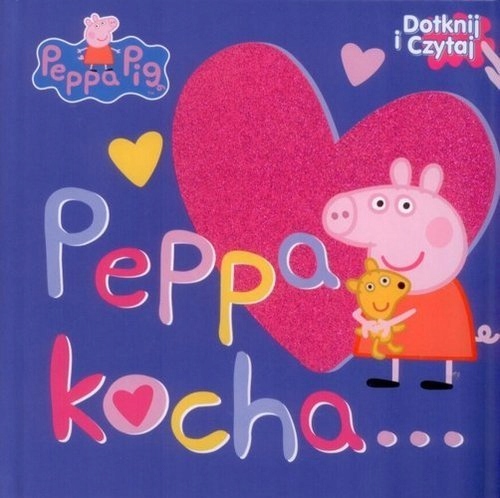 

Książka Świnka Peppa Dotknij I Czytaj Peppa Kocha