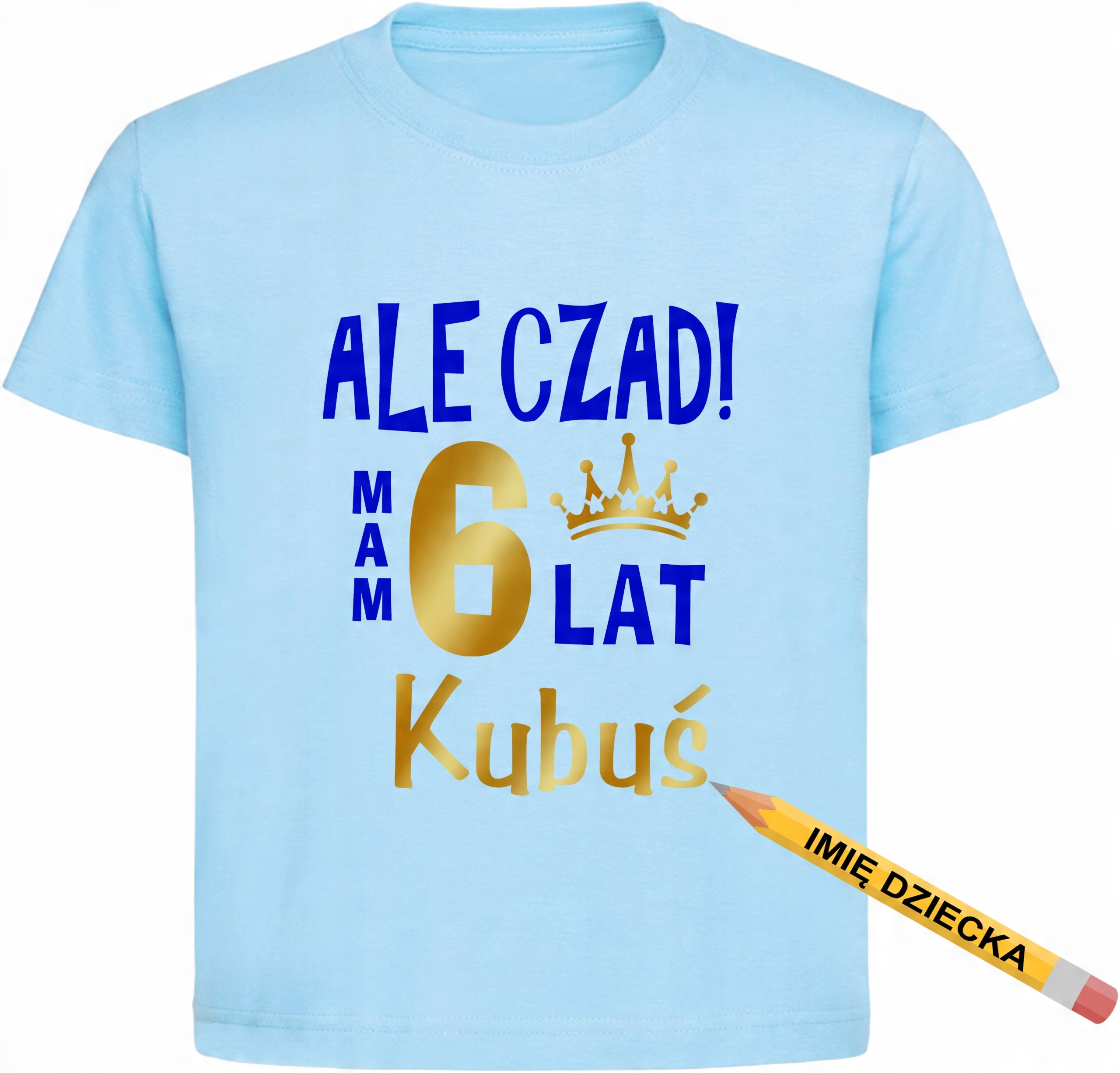

Koszulka Ale czad mam 6 lat, Imie, urodziny r. 122