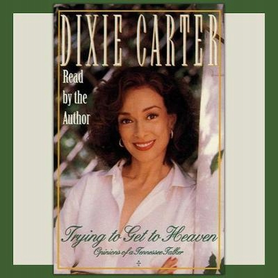 Trying to Get to Heaven - Carter, Dixie AUDIOBOOK