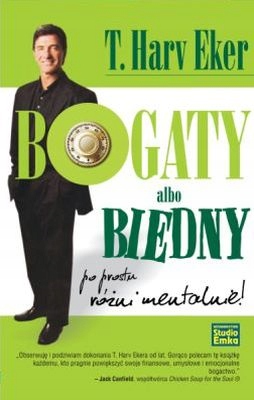 

Bogaty Albo Biedny Wyd. 2016 T.harv Eker