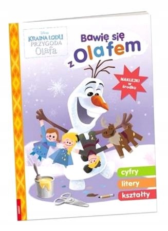 KRAINA LODU. BAWIĘ SIĘ Z OLAFEM PRACA ZBIOROWA