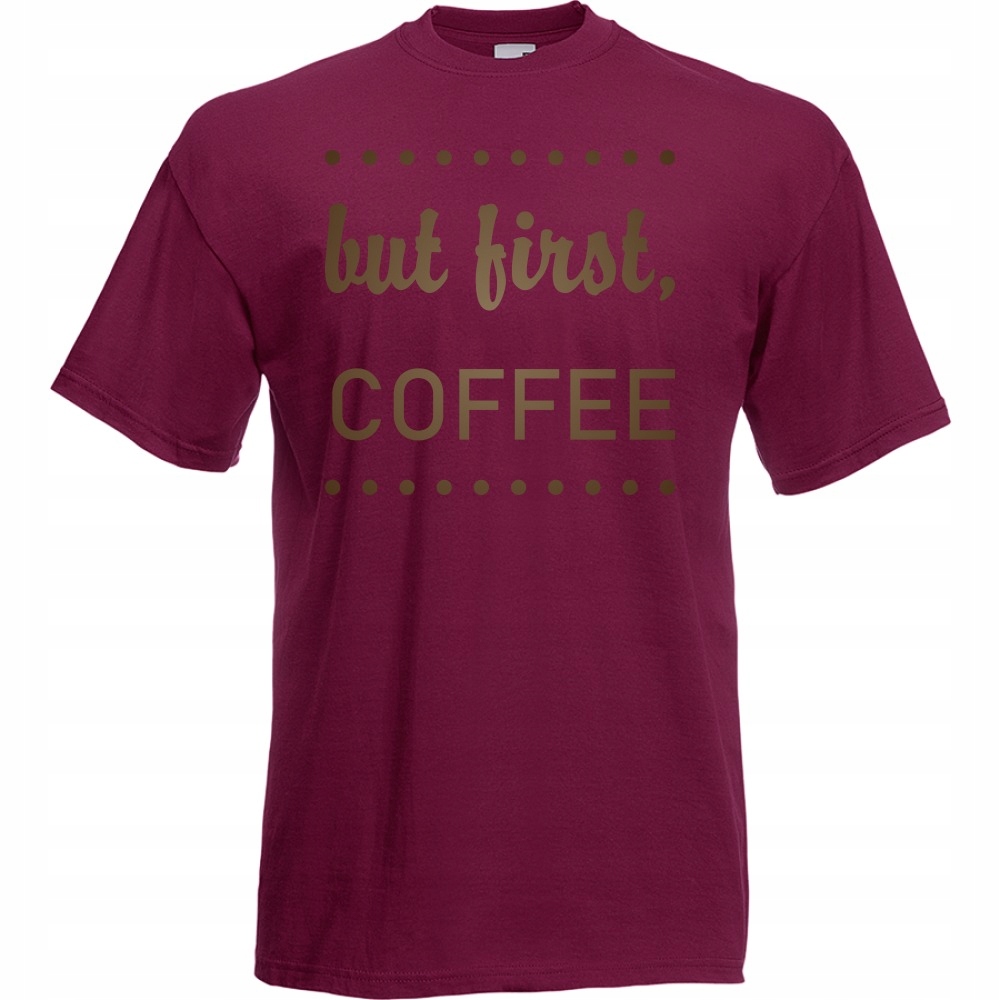 

Koszulka but first coffee kawa XL burgund