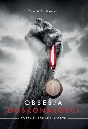 

Obsesja Doskonałości. Zostań Legendą Sportu