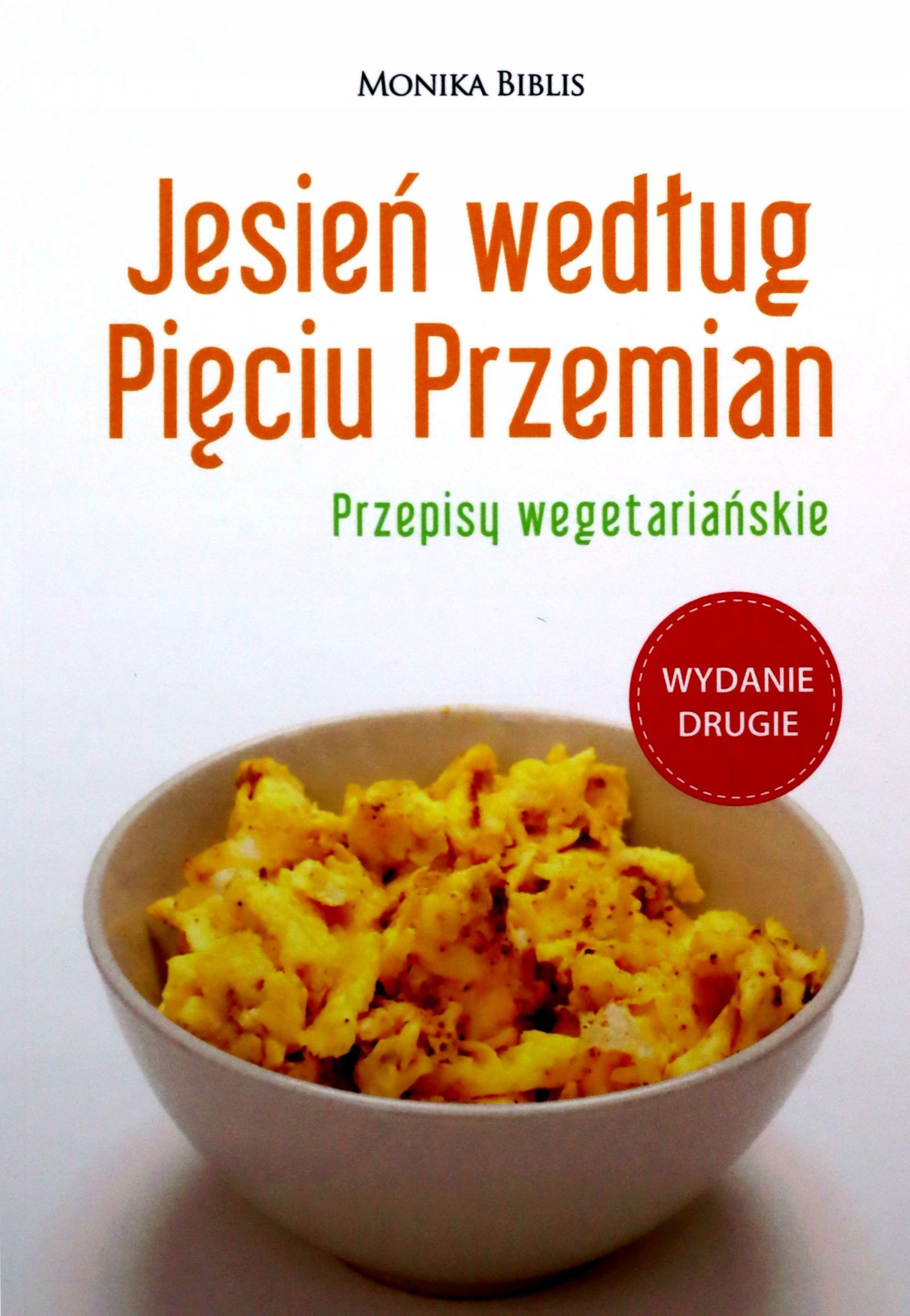 JESIEŃ WEDŁUG PIĘCIU PRZEMIAN - Monika Biblis (KSIĄŻKA)