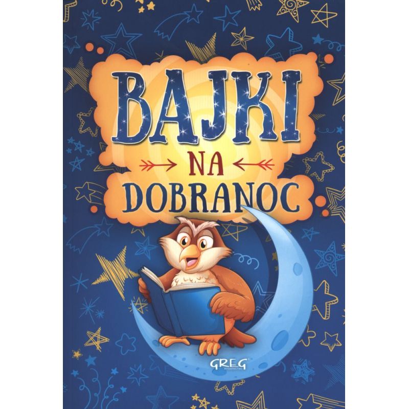 

Greg Bajki Na Dobranoc Miękka Okładka 6957