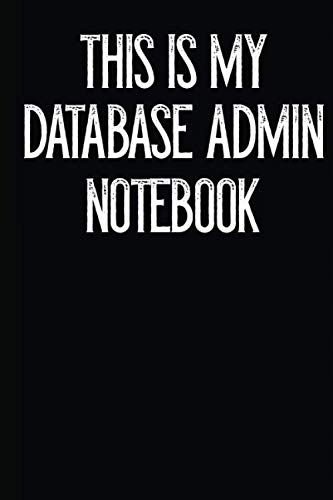 Notebooks, Goldinaut This Is My Database Admin Notebook