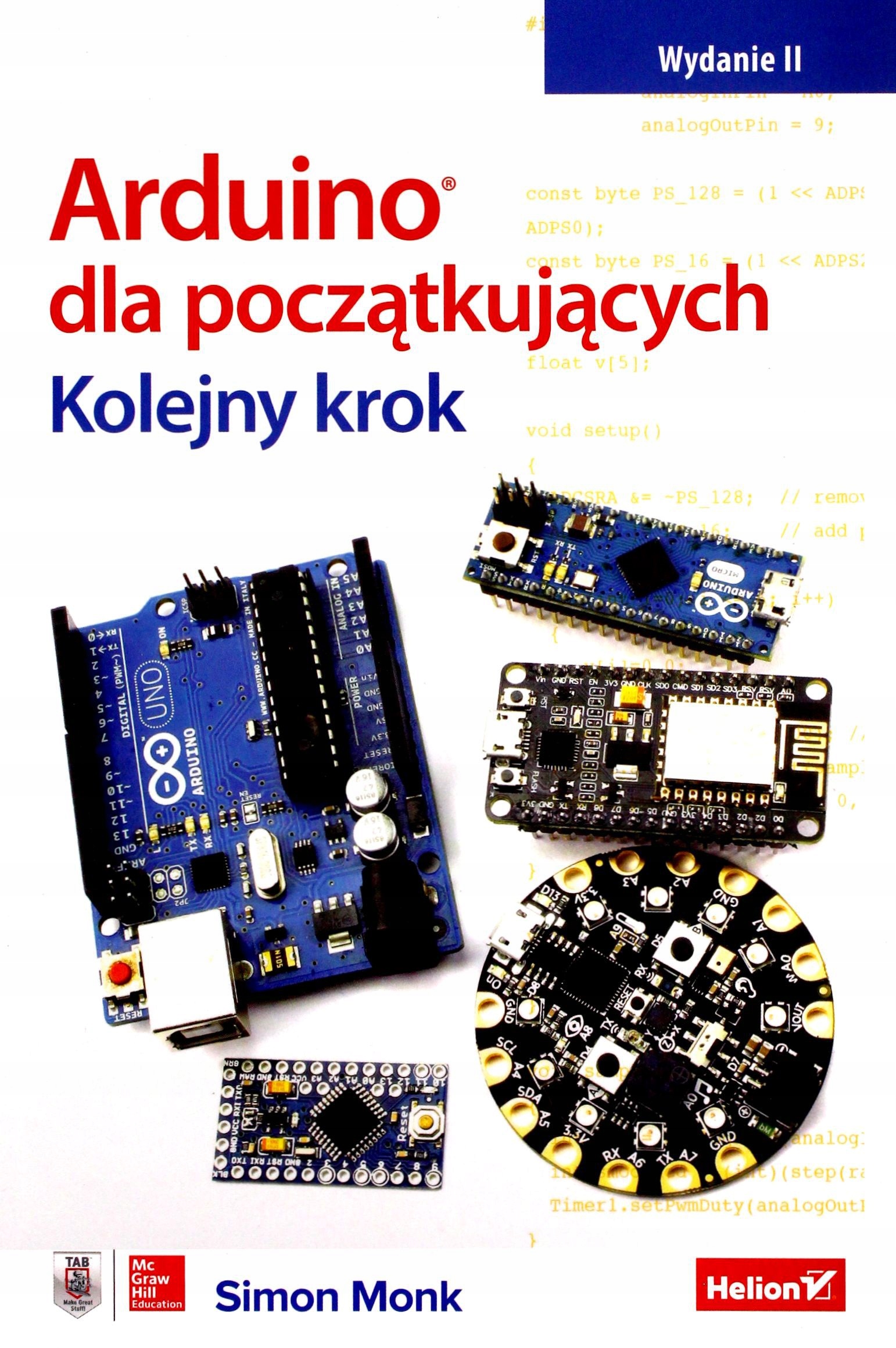 ARDUINO DLA POCZĄTKUJĄCYCH KOLEJNY KROK - Simon Monk (KSIĄŻKA)