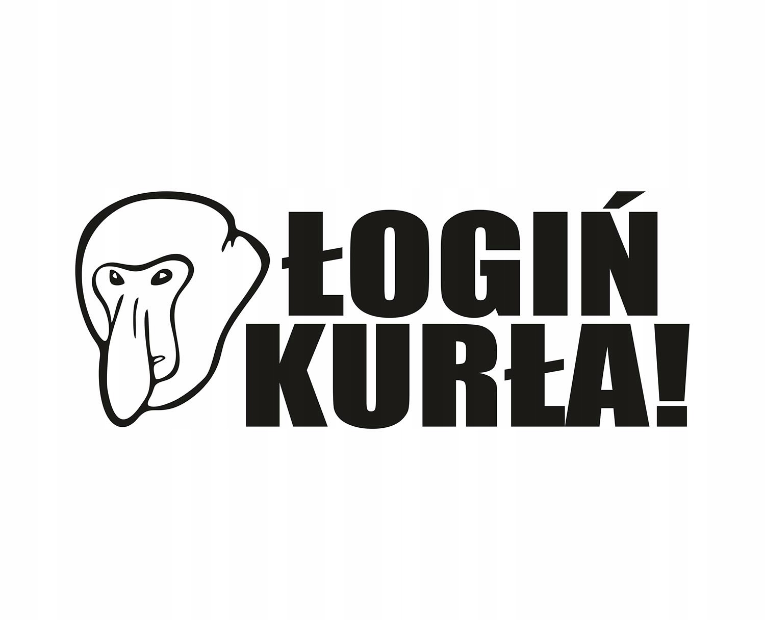 Naklejka Nosacz Janusz Łogiń Kurła!