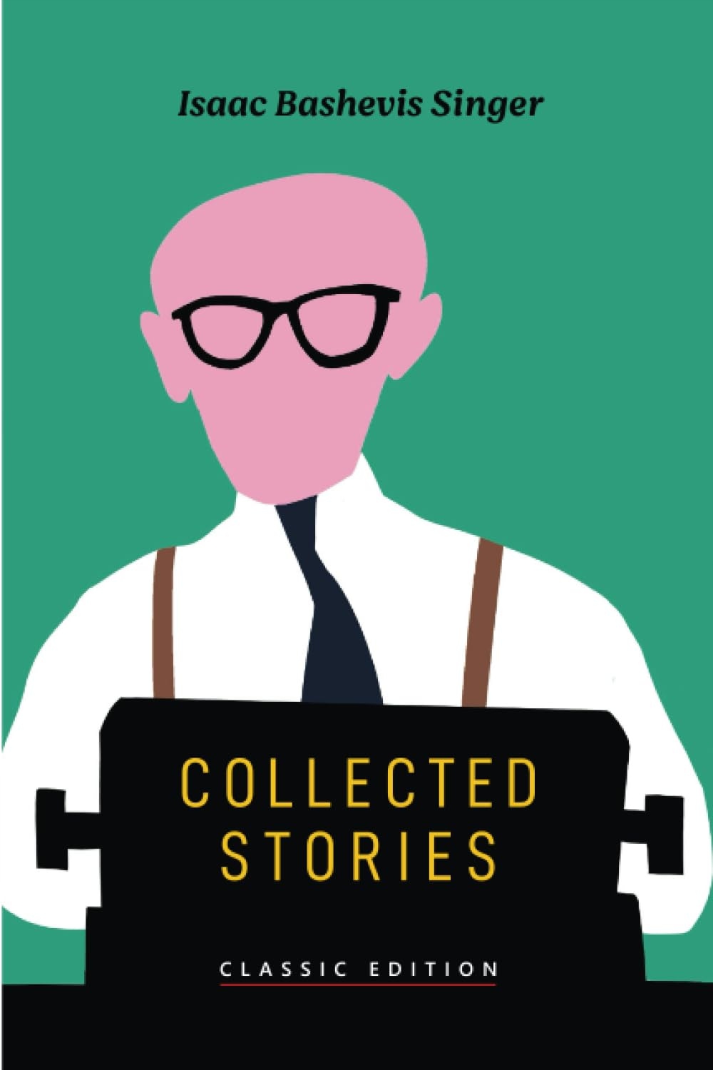 Collected Stories. Isaac Bashevis Singer
