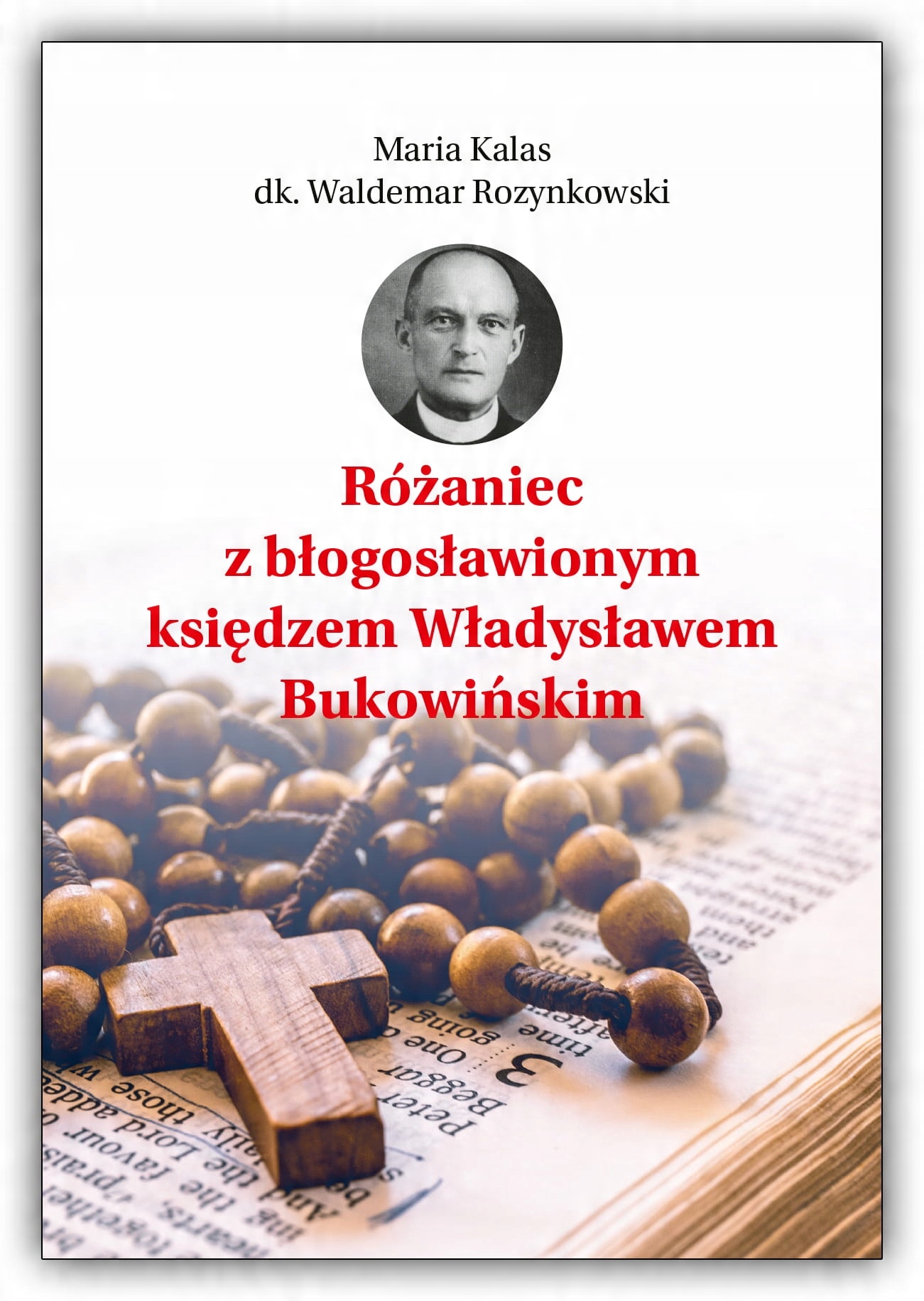 

Różaniec z błogosławionym Księdzem W. Bukowińskim