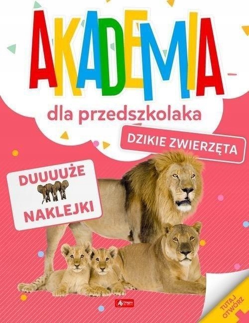 Akademia Dla Przedszkolaka. Dzikie Zwierzęta