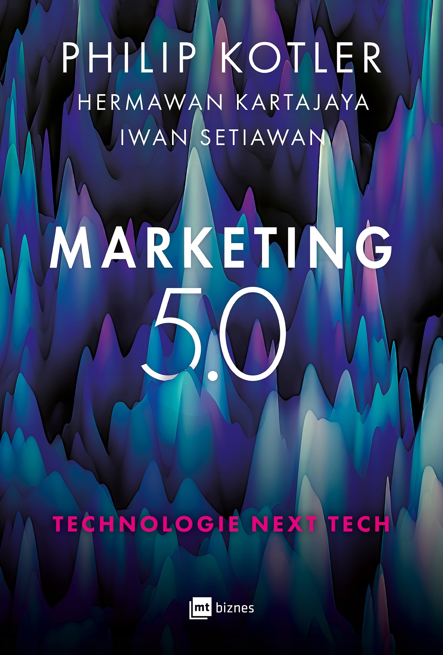 MARKETING 5 0 TECHNOLOGIE NEXT TECH KSIĄŻKA