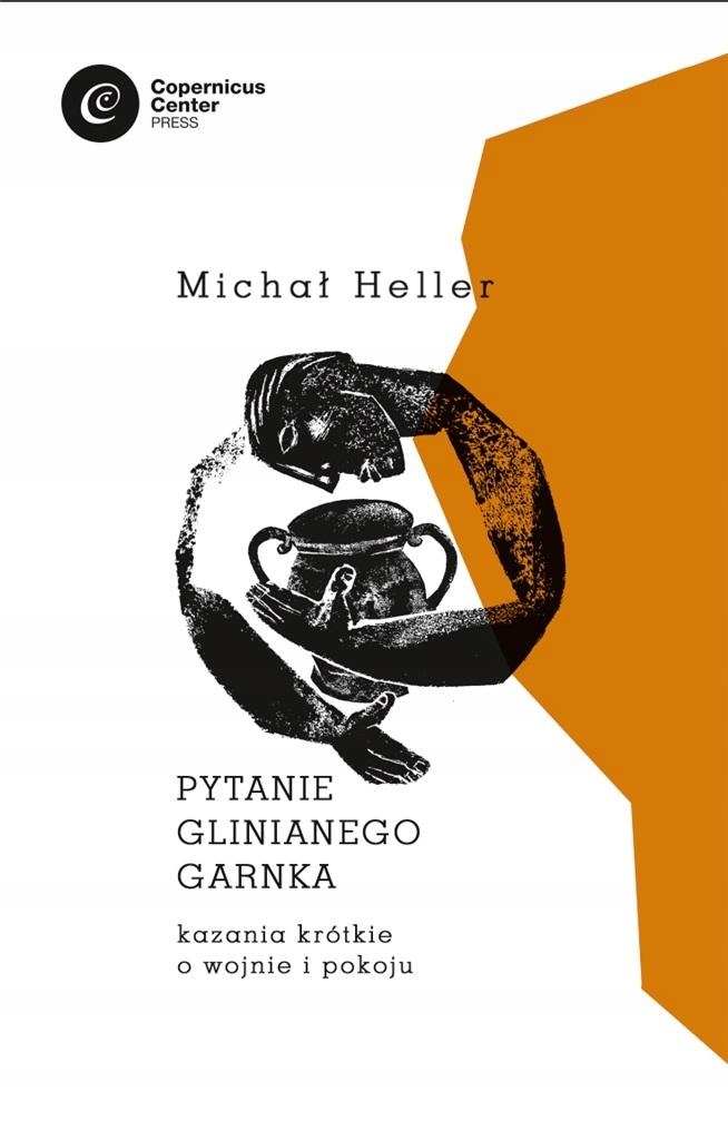 

Pytanie Glinianego Garnka Michał Heller