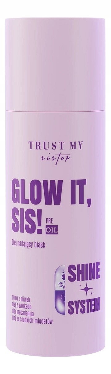 Trust My Sister Glow It olej dodávající lesk 100 ml 1 ks