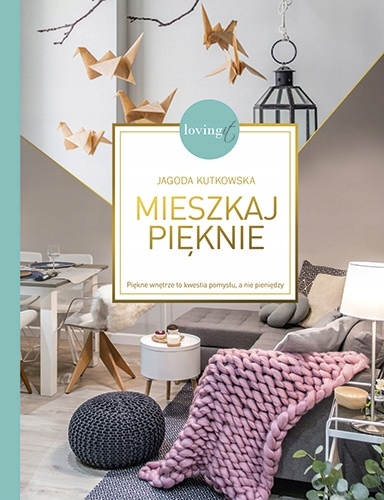 

Mieszkaj pięknie Piękne wnętrze to kwestia pomysł