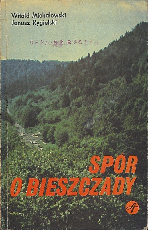Spór o Bieszczady, Witold Michałowski, Janusz Rygi