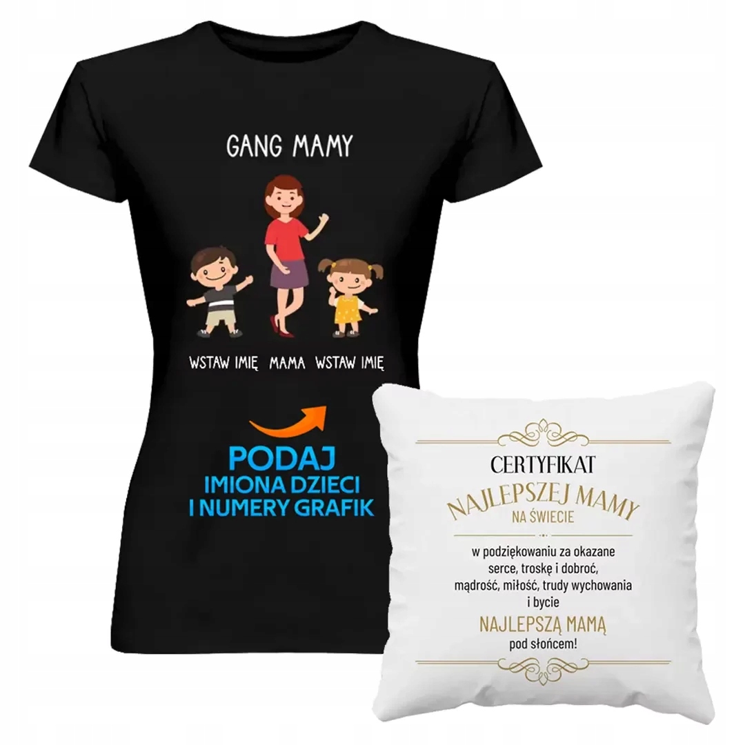 

Komplet Dla Mamy Koszulka Gang Poduszka Certyfikat