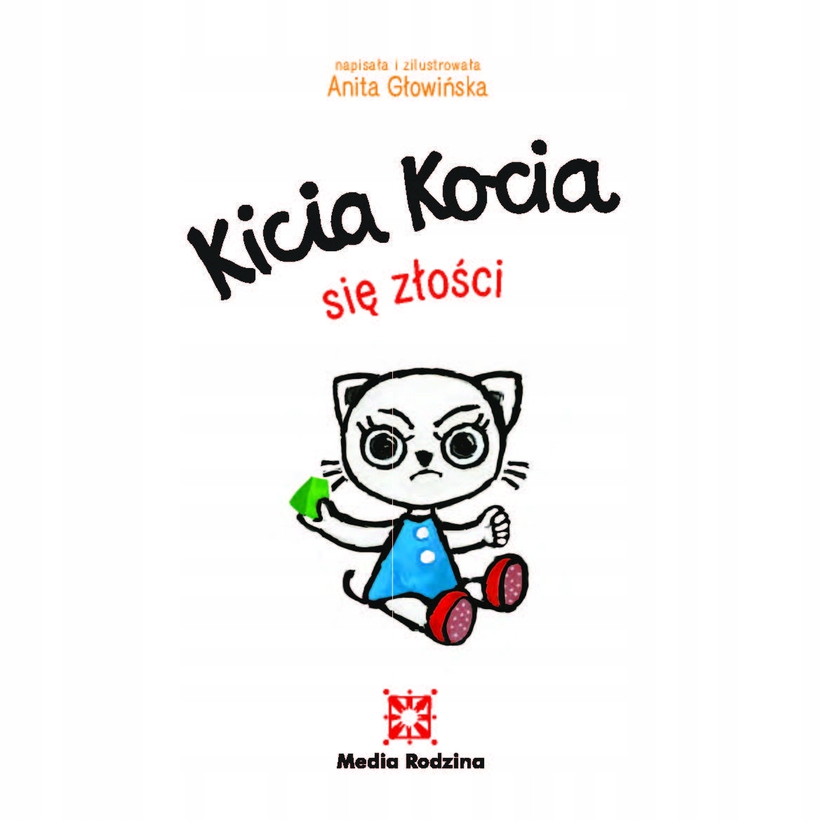Kicia Kocia się złości ISBN 9788382657944