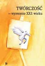 Twórczość Wyzwanie XX1 Wieku
