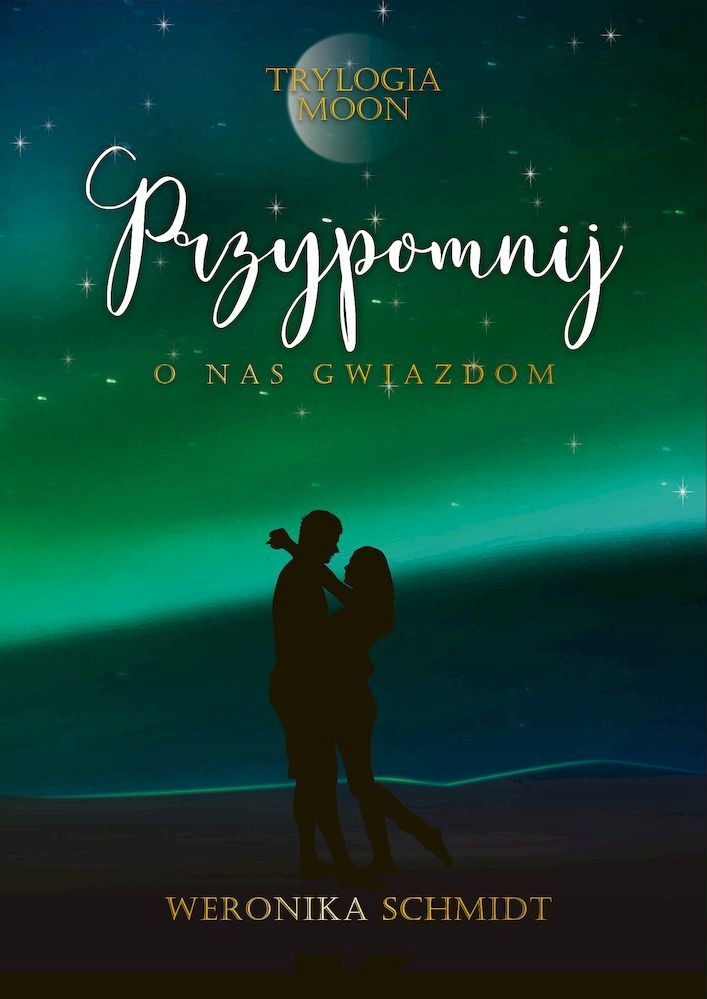 

Przypomnij O Nas Gwiazdom Tom 3 Trylogia Moon