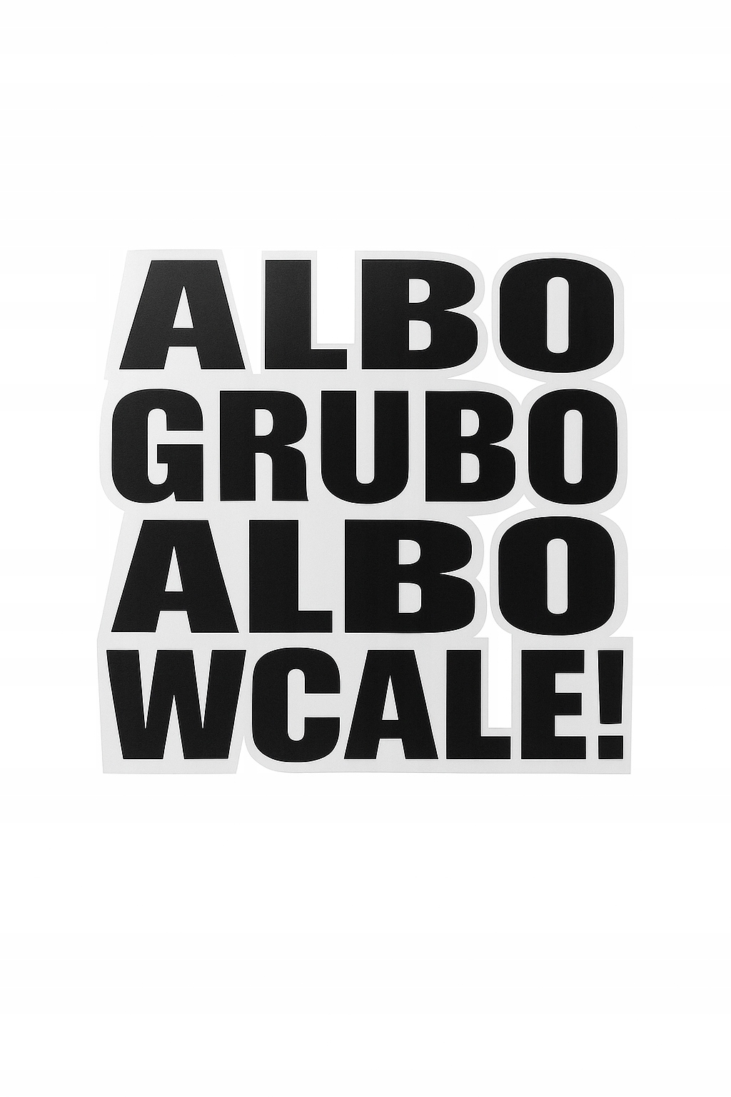 Albo Grubo Albo Wcale naklejka na auto,
