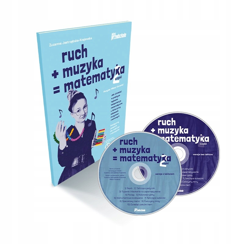 RUCH PLUS MUZYKA RÓWNA SIĘ MATEMATYKA 2 – ZABAWY RUCHOWE – PORADNIK + 2CD ISBN 9788367101639