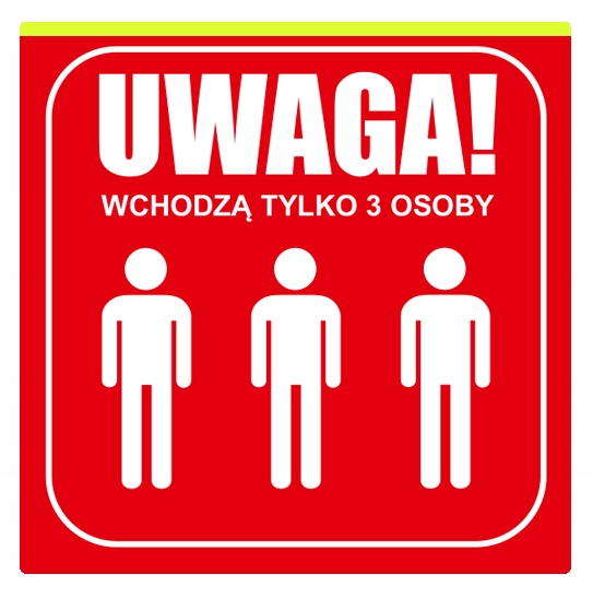 Tabliczka Informacyjna Uwaga Wchodzą Tylko 3 Osoby
