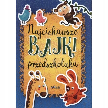 

Najciekawsze bajki przedszkolaka