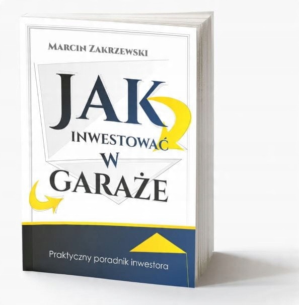 

Jak inwestować w garaże praktyczny poradnik inwe