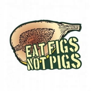 

Eat Figs Not Pigs naklejka