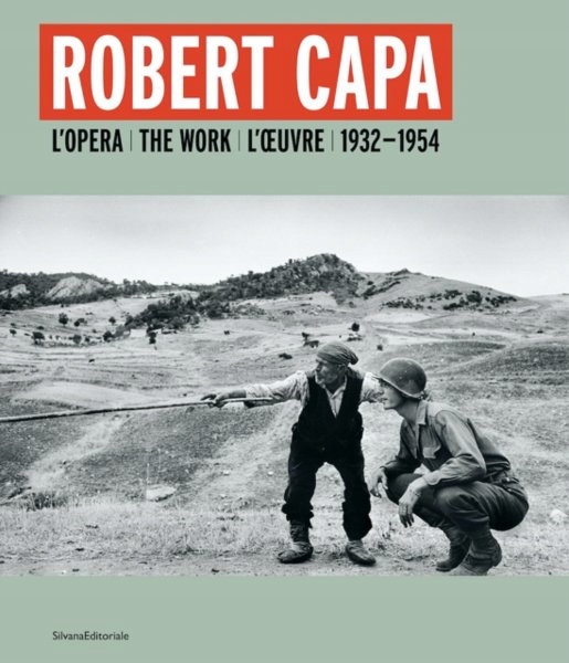Robert Capa L'opera 1932-1954