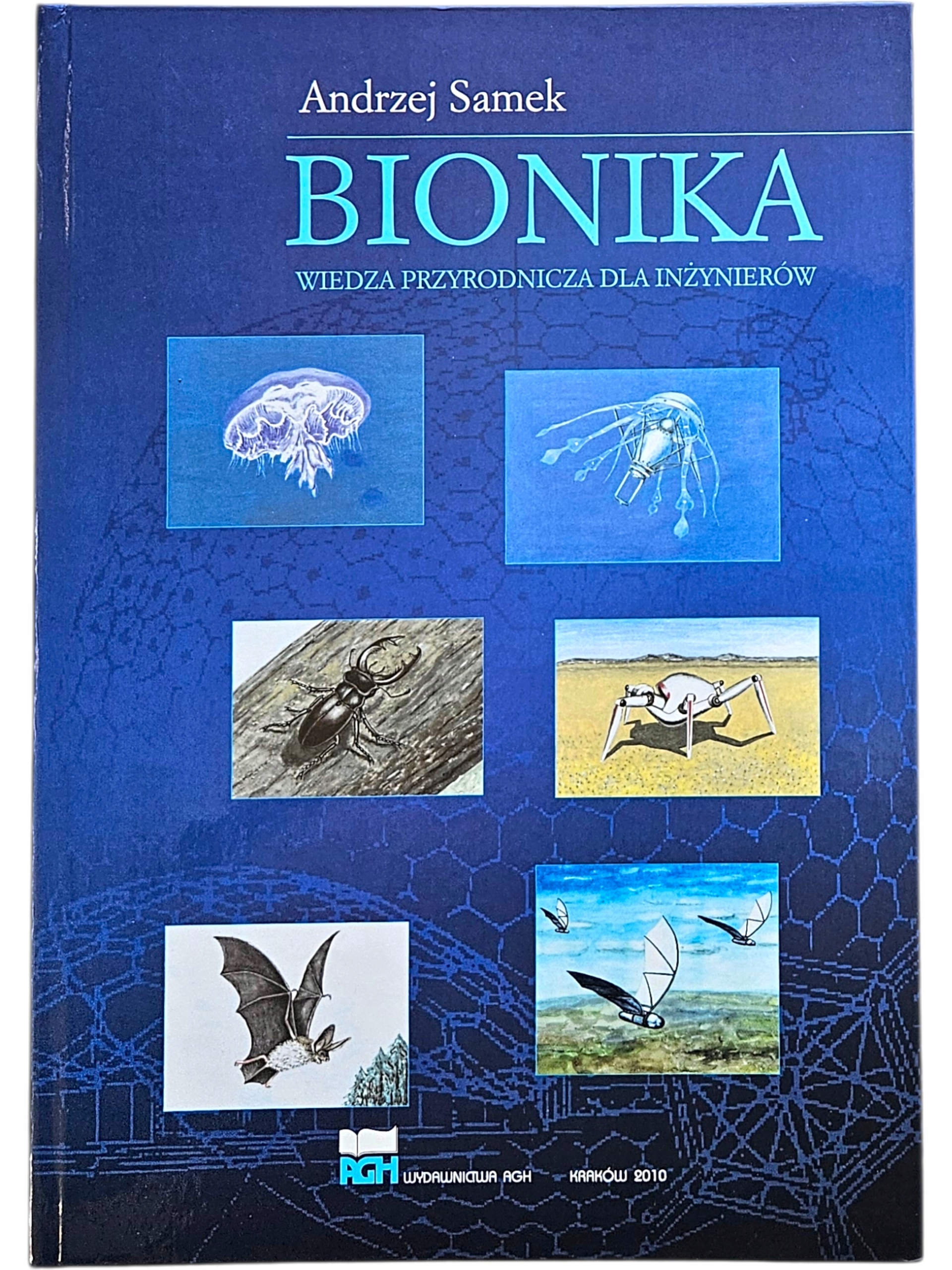 Andrzej Samek Bionika Wiedza Przyrodnicza Dla Inżynierów Agh 2010 Twarda