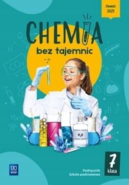 CHEMIA BEZ TAJEMNIC 7 PODR I ĆW SP Przedmiot Chemia
