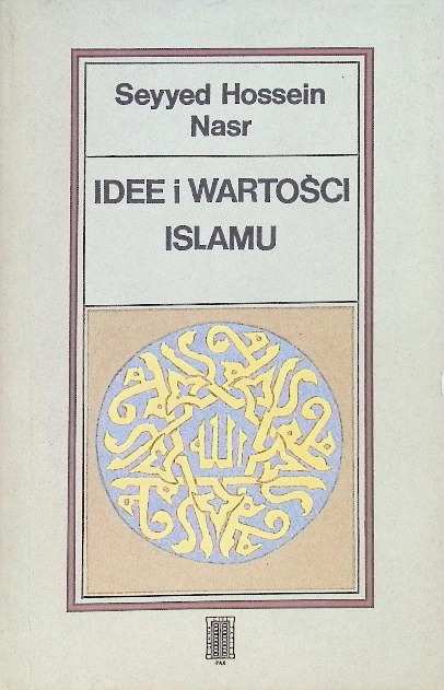 S. H. Nasr - Idee i wartości islamu