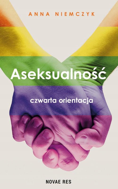 Aseksualność. Czwarta Orientacja Wyd. 2