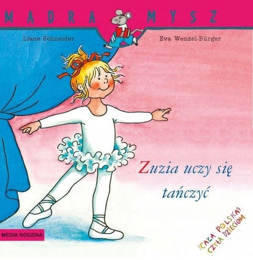

Mądra Mysz. Zuzia uczy się tańczyć