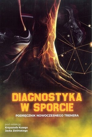 

Diagnostyka w sporcie Podręcznik nowoczesnego