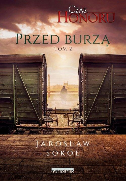 CZAS HONORU TOM 2 PRZED BURZĄ, SOKÓŁ JAROSŁAW
