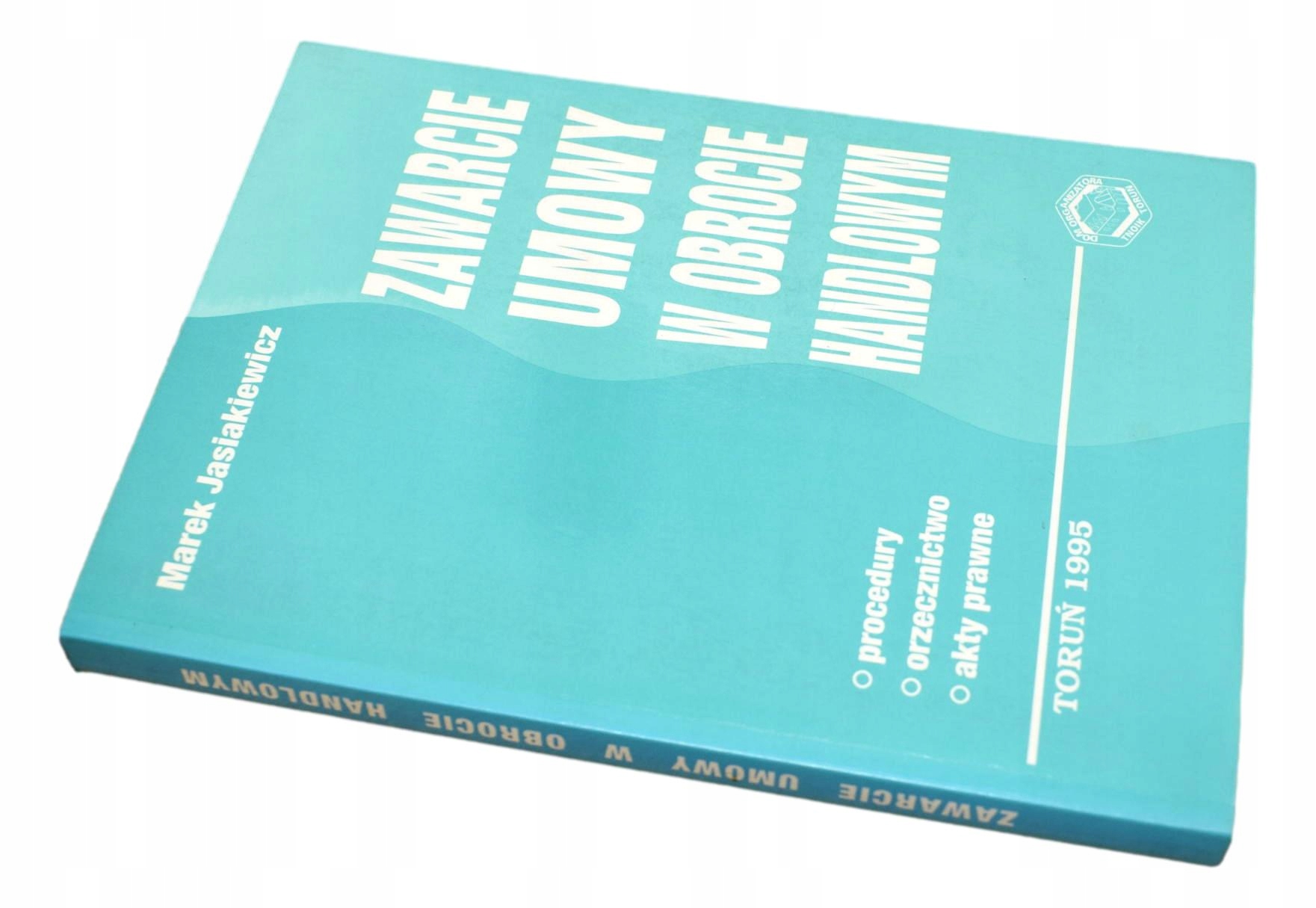 ZAWARCIE UMOWY W OBROCIE HANDLOWYM Jasiakiewicz