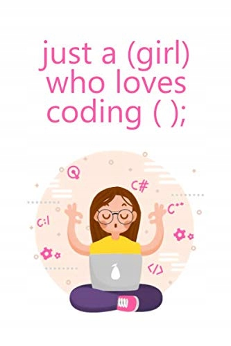 Programming, just a girl who loves coding Just A Girl Who Loves coding : Co
