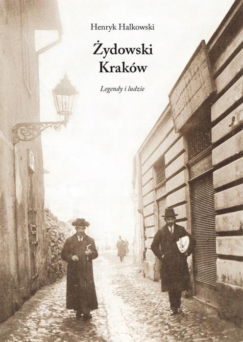 

Żydowski Kraków. Legendy i ludzie