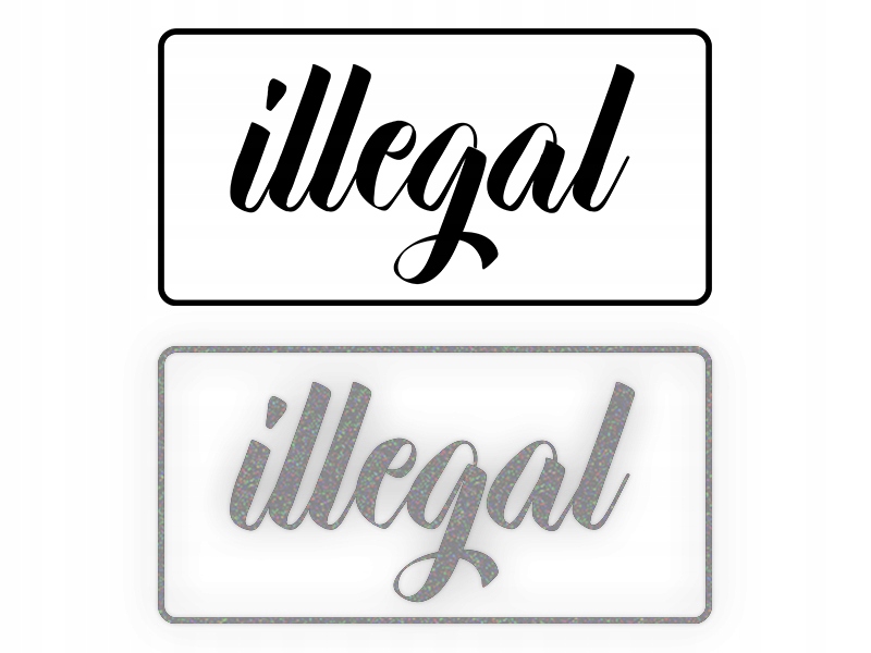 ILLEGAL! - Naklejka na samochód na auto - ODBLASKO
