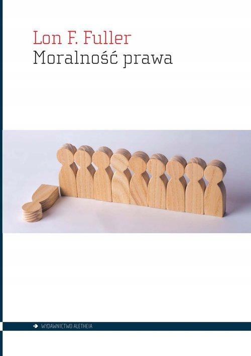 MORALNOŚĆ PRAWA, FULLER, LON L.