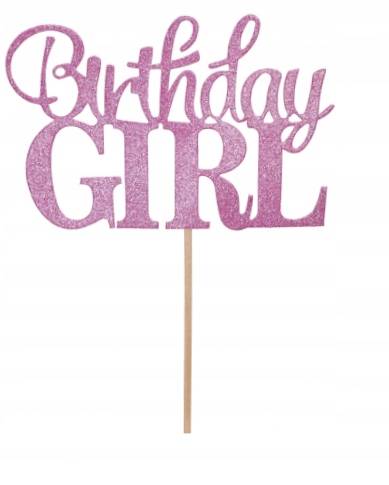 

Topper na tort Birthday Girl różowy toper