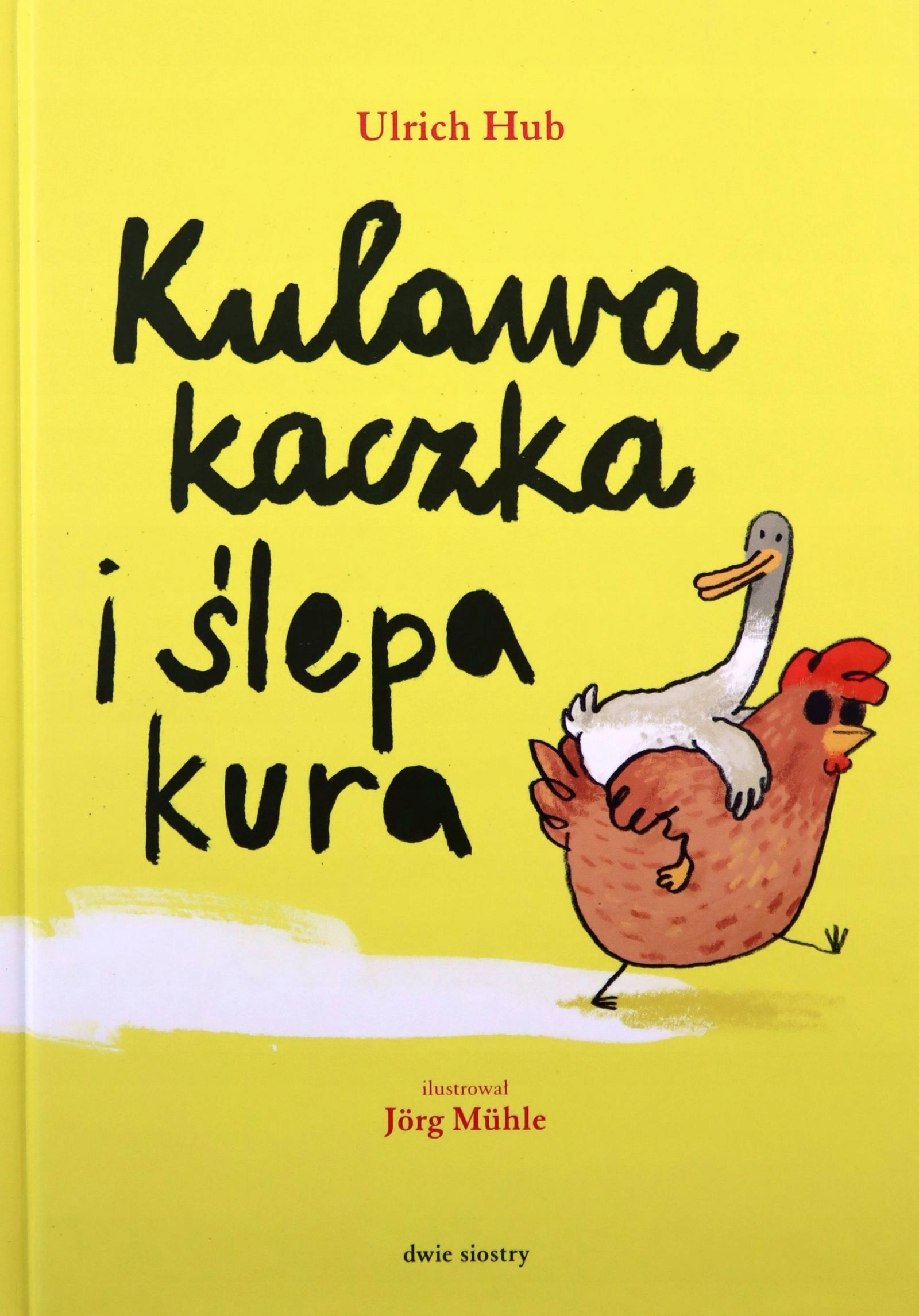 

Kulawa Kaczka I Ślepa Kura Ulrich Hub (książka)