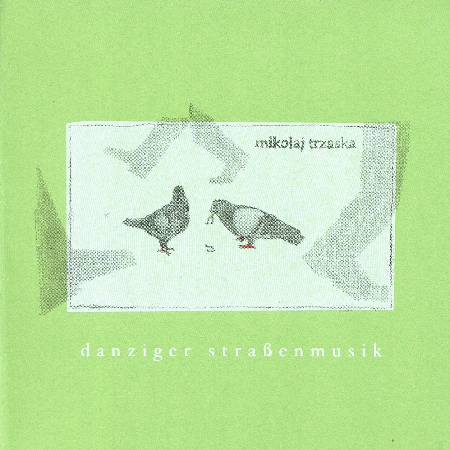 CD Mikołaj Trzaska, Oleś Brothers Danziger Strassenmusik