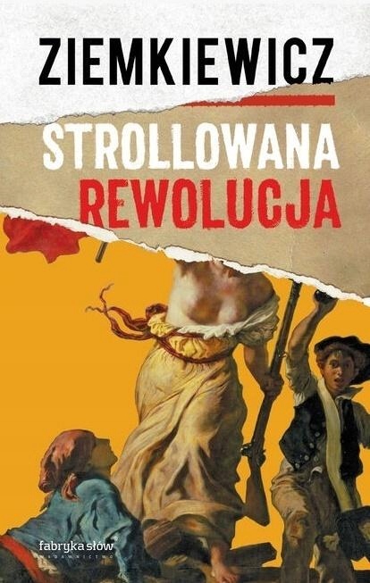 

Strollowana Rewolucja Rafał A. Ziemkiewicz