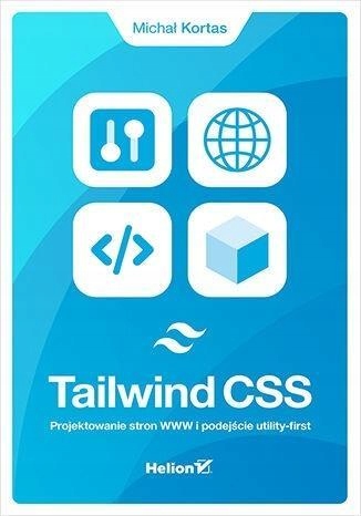 TAILWIND CSS. PROJEKTOWANIE STRON WWW