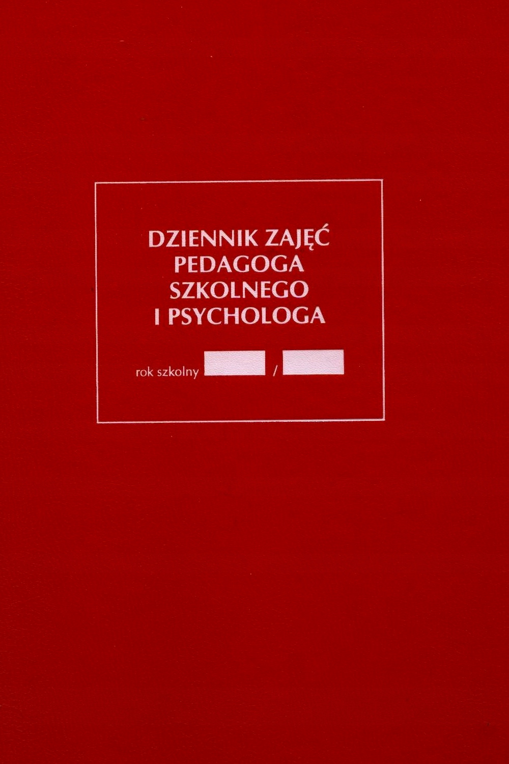 

Dziennik Zajęć Pedagoga Szkolnego I Psychologa